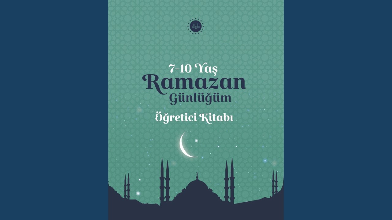 7-10 Yaş Ramazan Günlüğüm Öğretici Kitabı